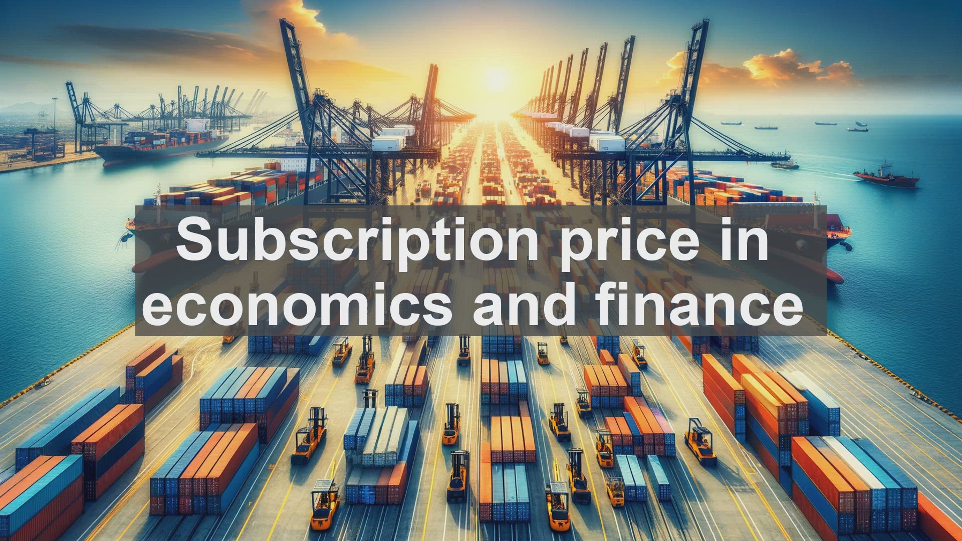 'Video thumbnail for Subscription price in economics and finance'