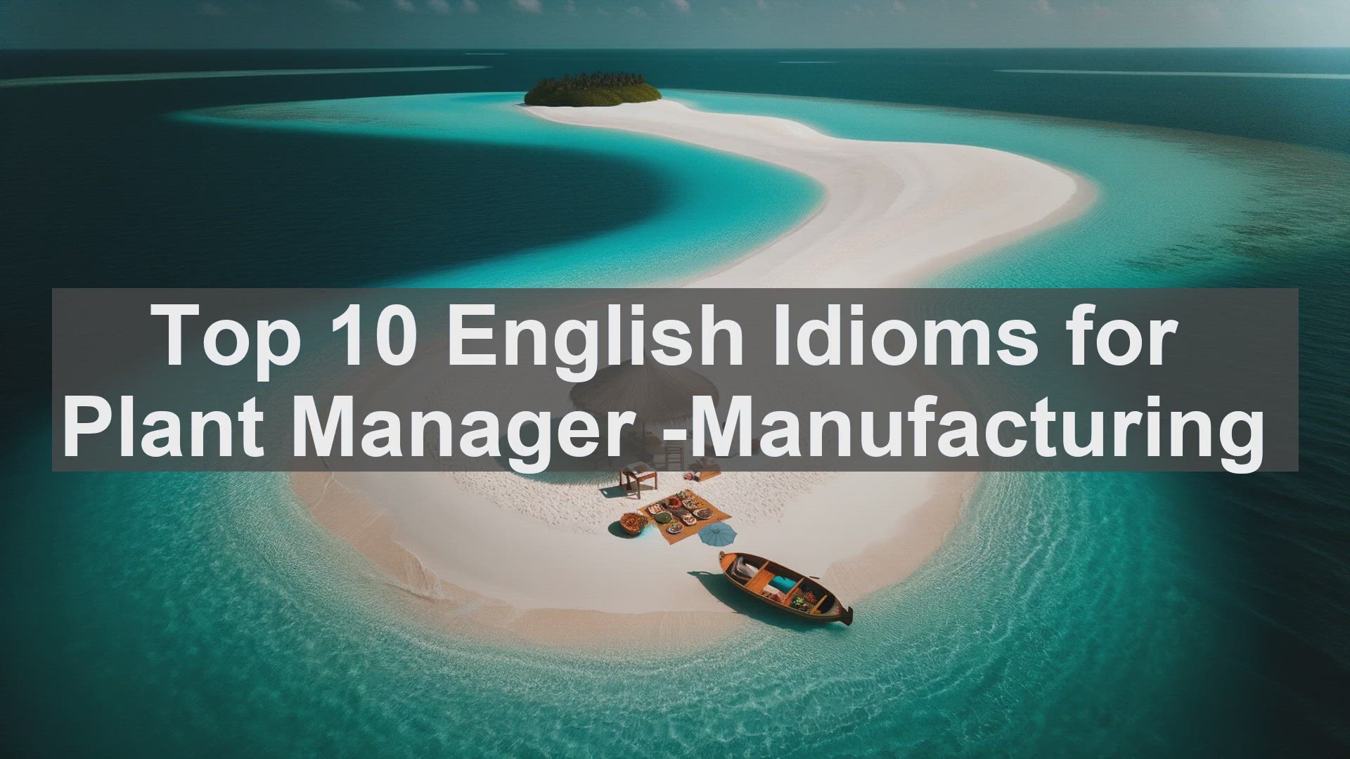 'Video thumbnail for Top 10 English Idioms for Plant Manager Manufacturing'