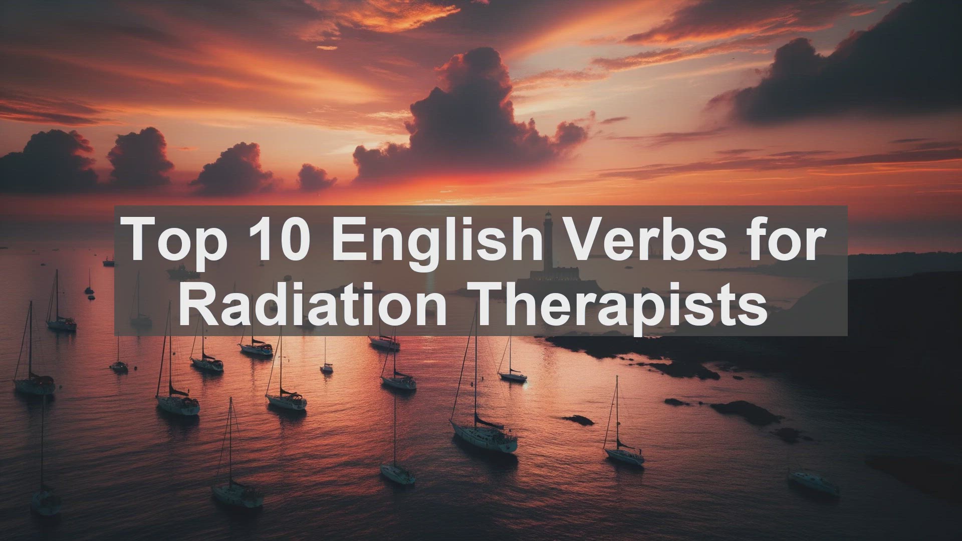 'Video thumbnail for Top 10 English Verbs for Radiation Therapists'