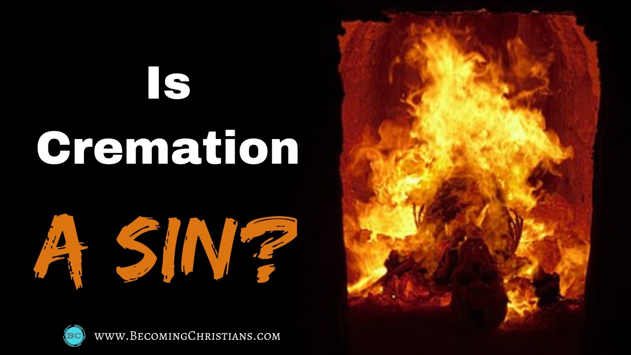 Video thumbnail for is Cremation a sin?