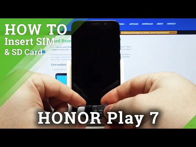 Video thumbnail for HUAWEI Honor Play 7 – Install SIM & SD Cards