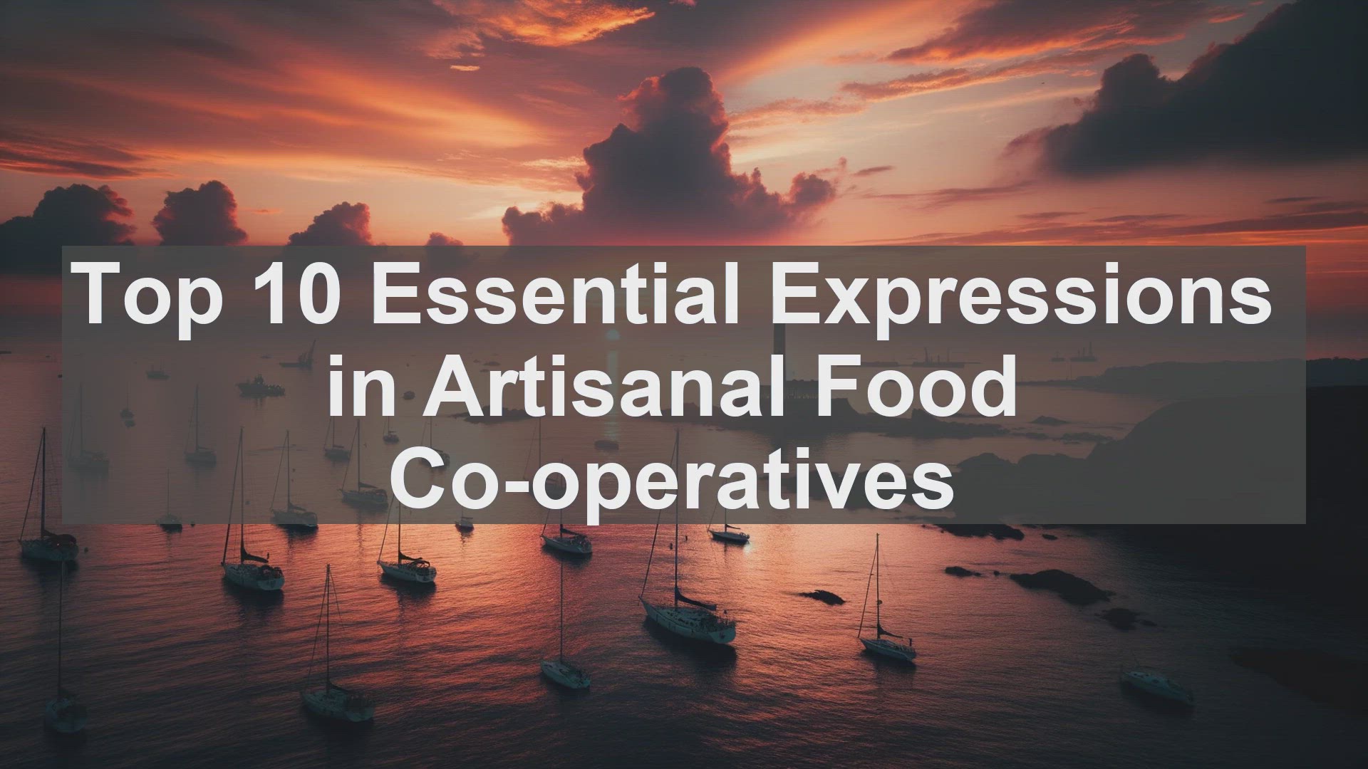'Video thumbnail for Top 10 Essential Expressions in Artisanal Food Cooperatives'