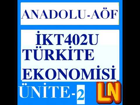 Video thumbnail for İKT402U Türkiye Ekonomisi Ünite 2