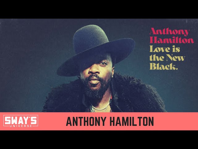 Video thumbnail for Anthony Hamilton On Studio Sessions with Drake and 40 and His Latest Album 'Love Is The New Black'