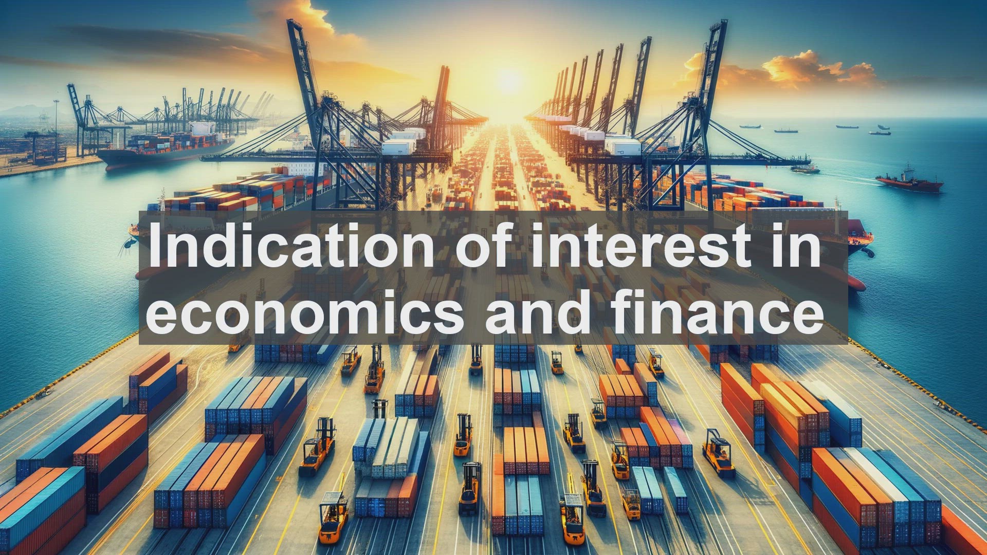 'Video thumbnail for Indication of interest in economics and finance'