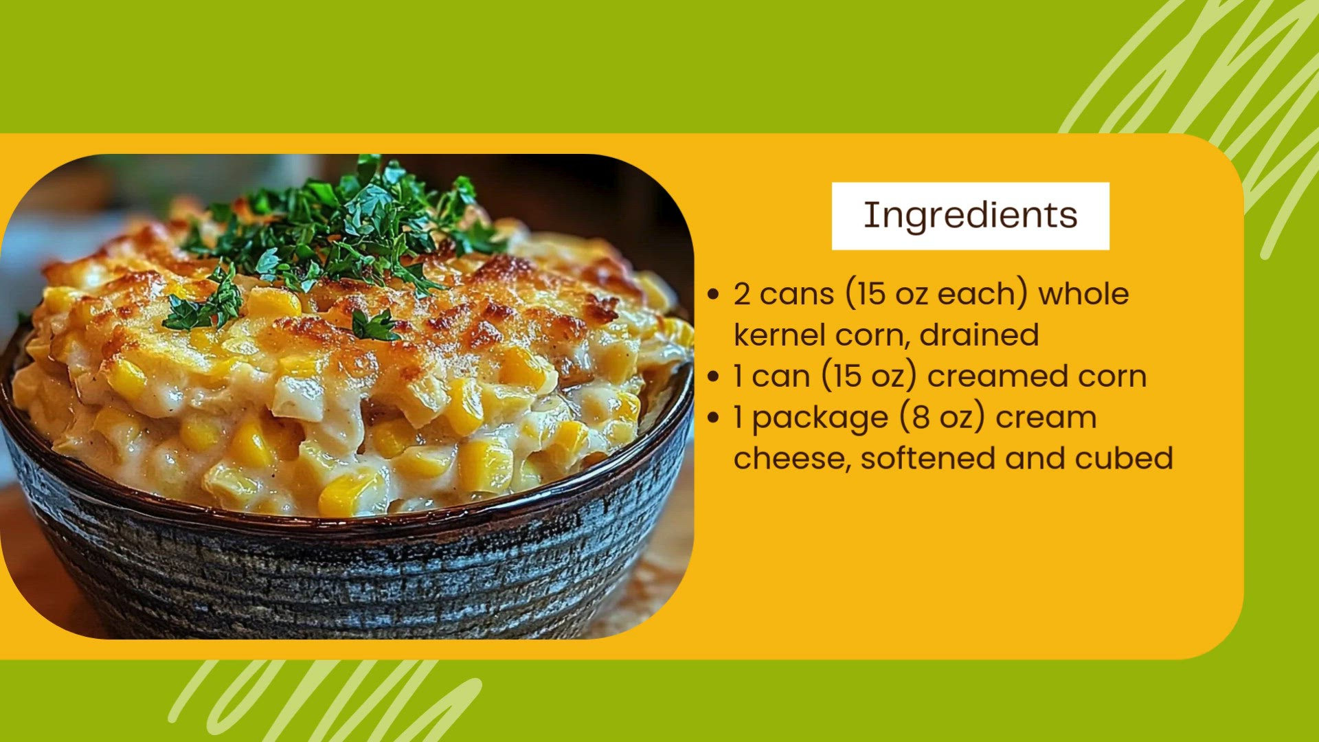 Video thumbnail for Cream Cheese Corn Casserole