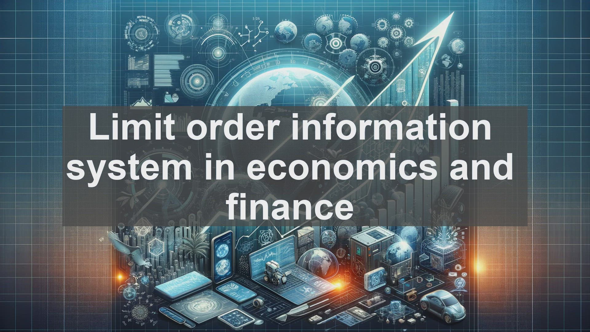 'Video thumbnail for Limit order information system in economics and finance'