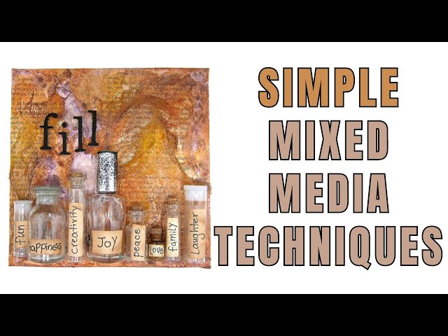 Video thumbnail for Simple Mixed Media Techniques | How to Make Mixed Media Art