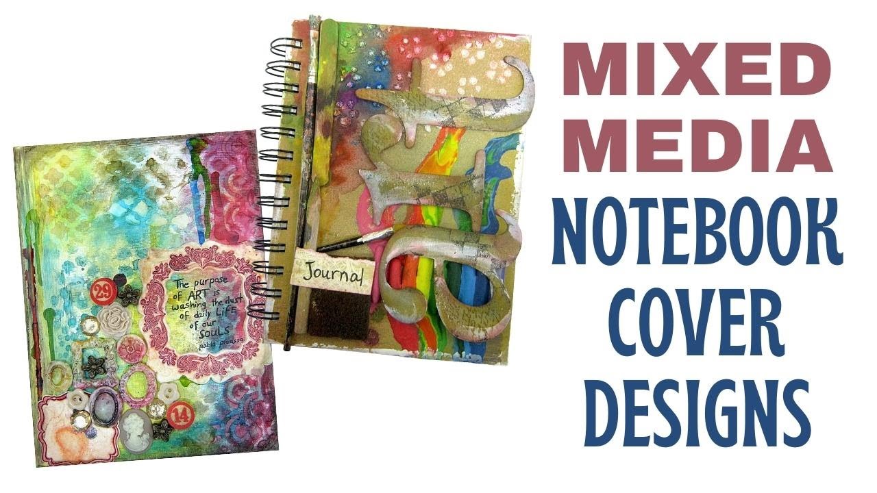 Video thumbnail for Mixed Media Notebook Cover Designs with Easy Techniques and Ideas