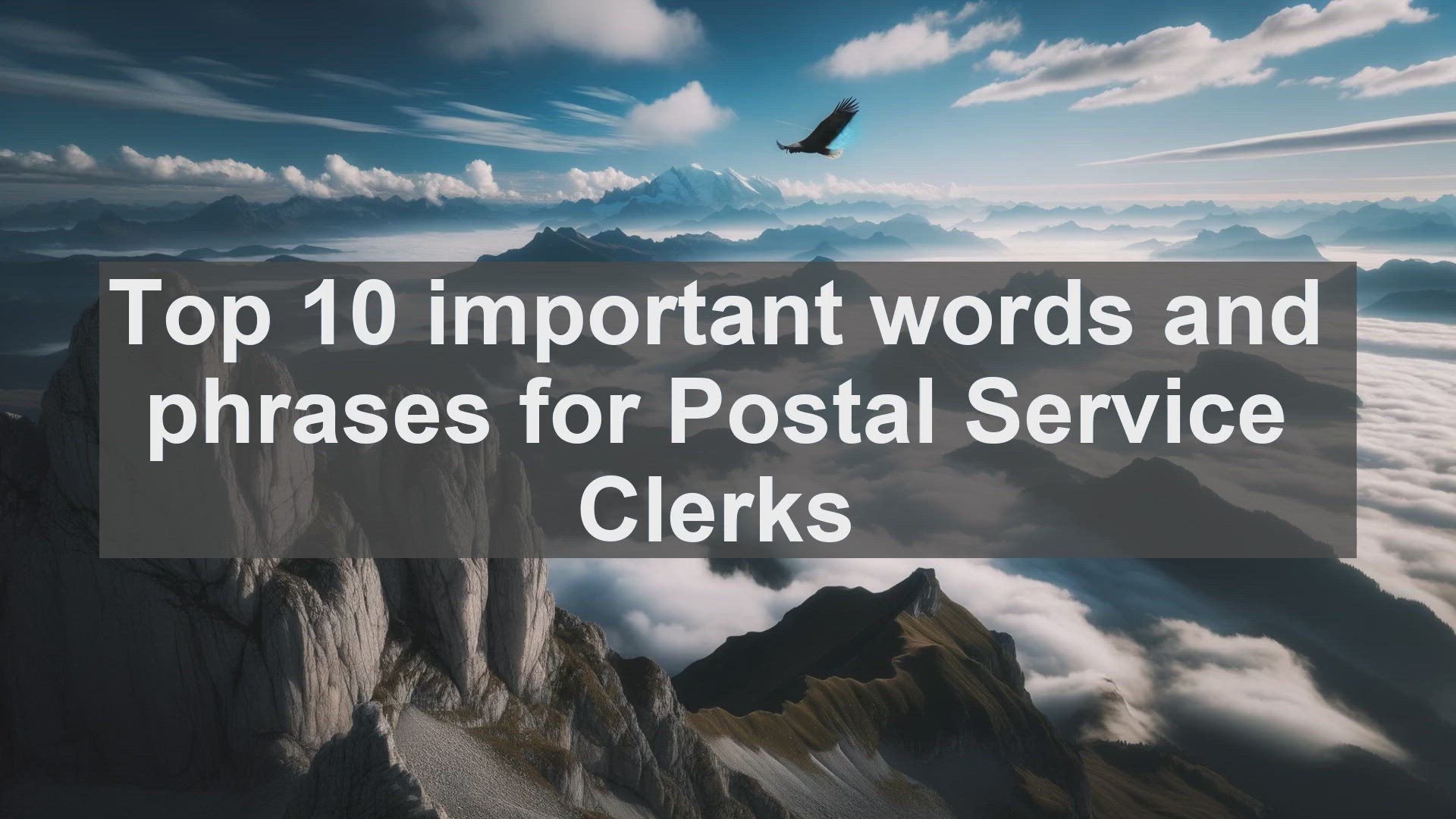 'Video thumbnail for Top 10 important words and phrases for Postal Service Clerks'