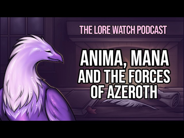Video thumbnail for Anima, Mana, and the forces of Azeroth