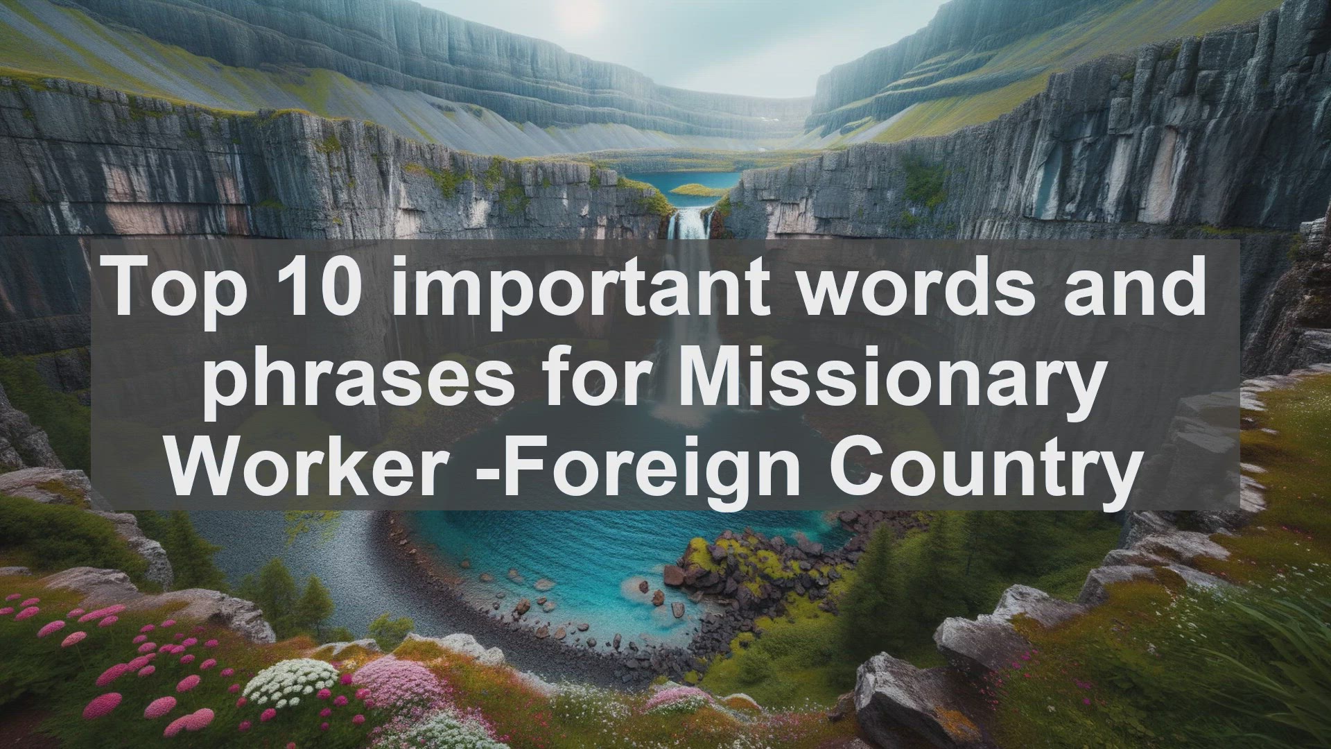 'Video thumbnail for Top 10 important words and phrases for Missionary Worker Foreign Country'
