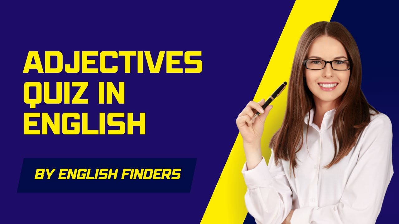 Video thumbnail for Adjectives Quiz In English | English Finders