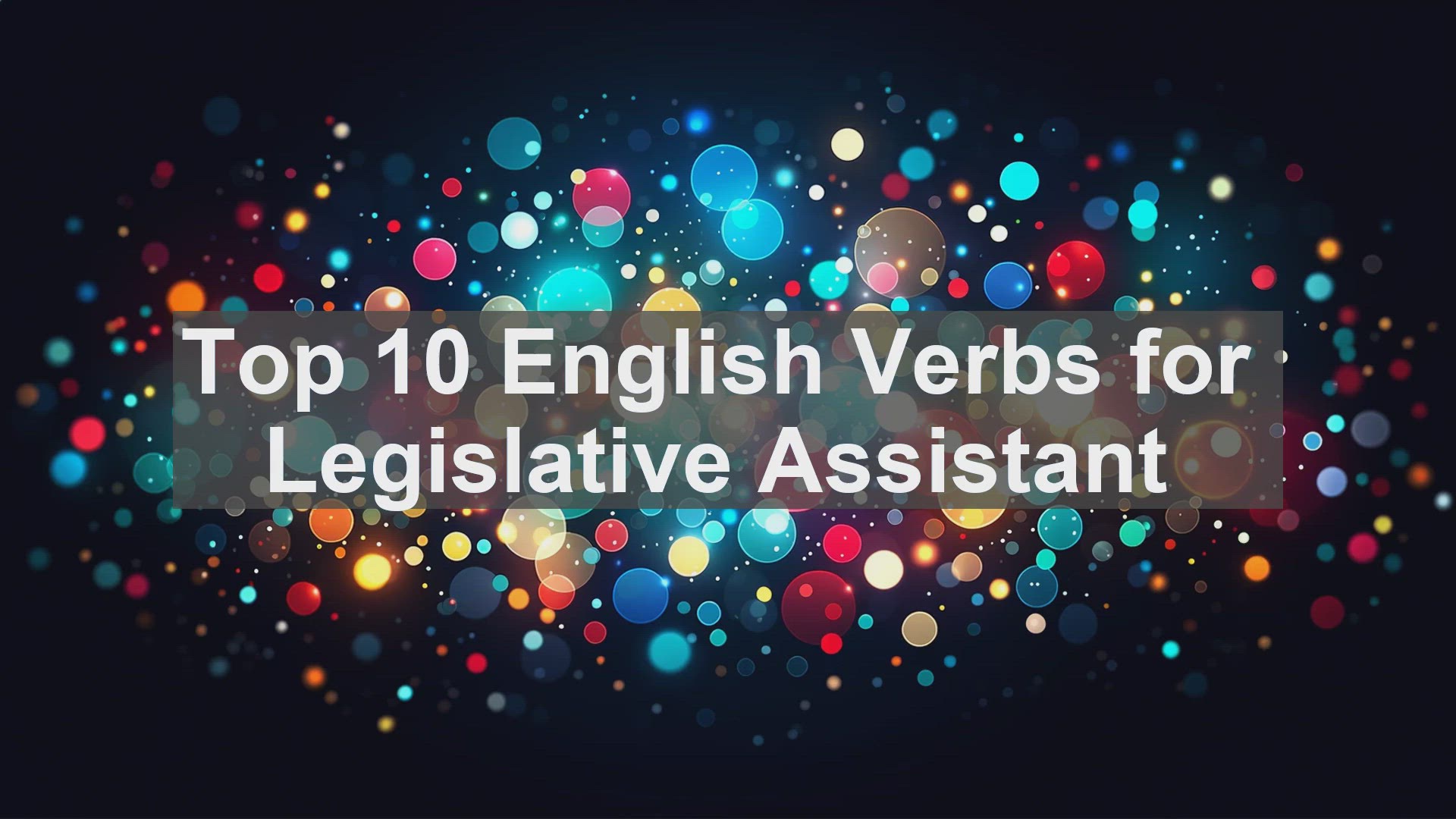 'Video thumbnail for Top 10 English Verbs for Legislative Assistant'