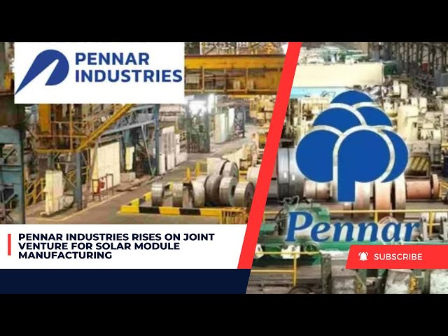 Video thumbnail for Pennar Industries Rises on Joint Venture for Solar Module Manufacturing