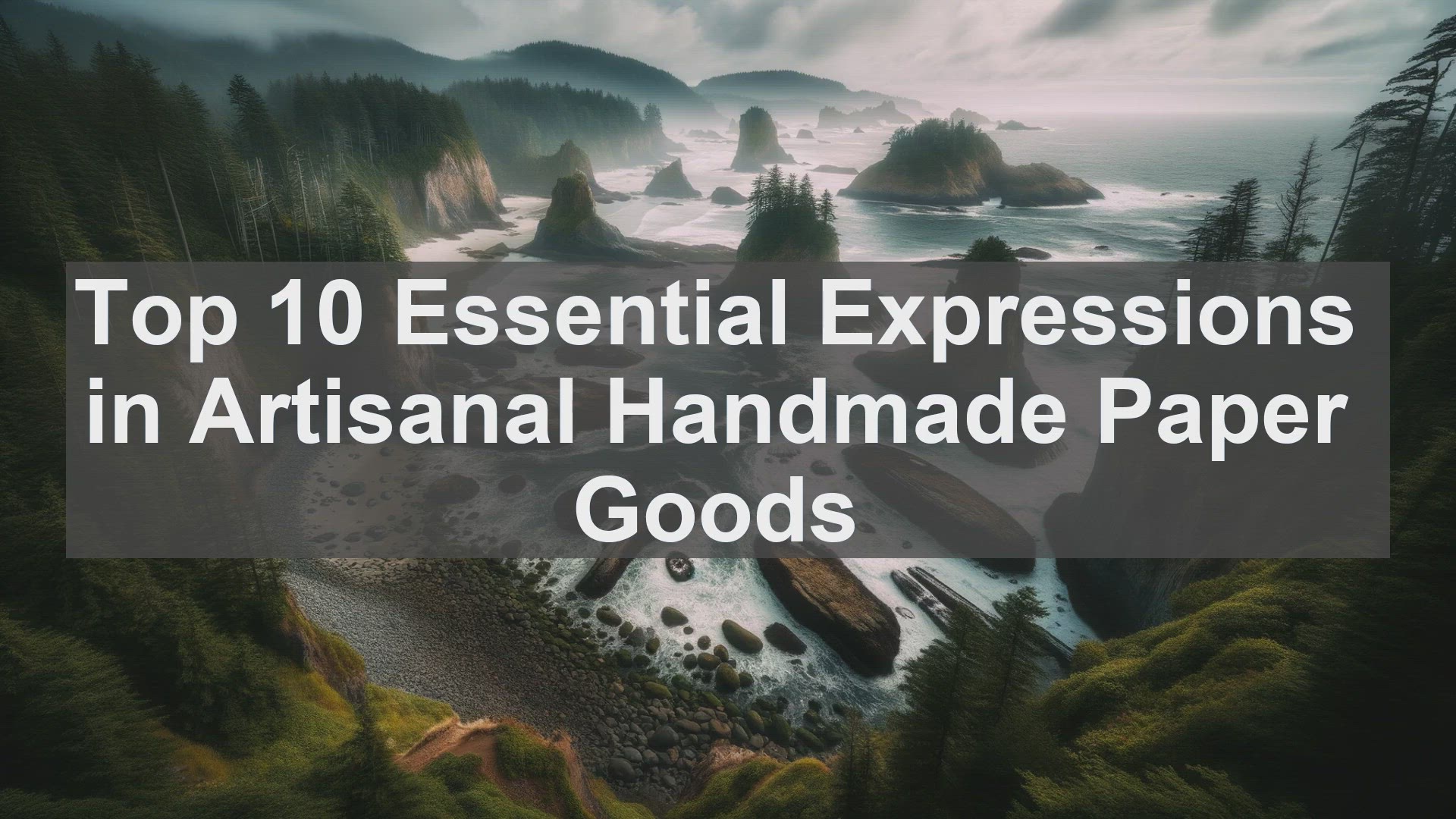 'Video thumbnail for Top 10 Essential Expressions in Artisanal Handmade Paper Goods'