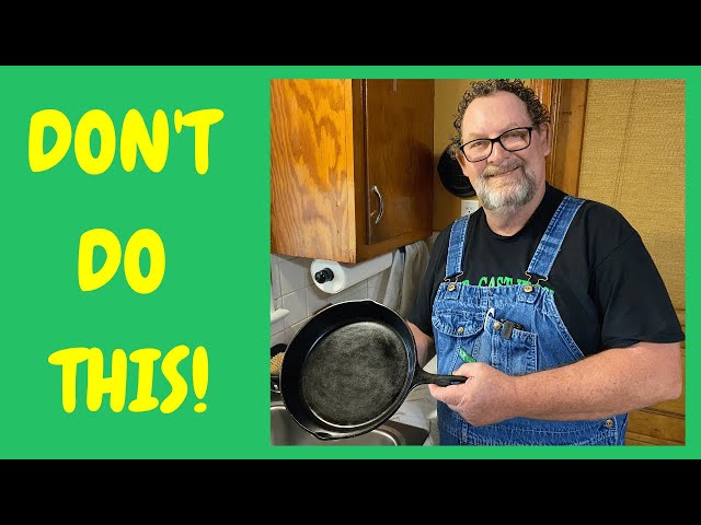 Video thumbnail for How to Ruin a Cast Iron Skillet - Don’t Even Think About Doing This!!