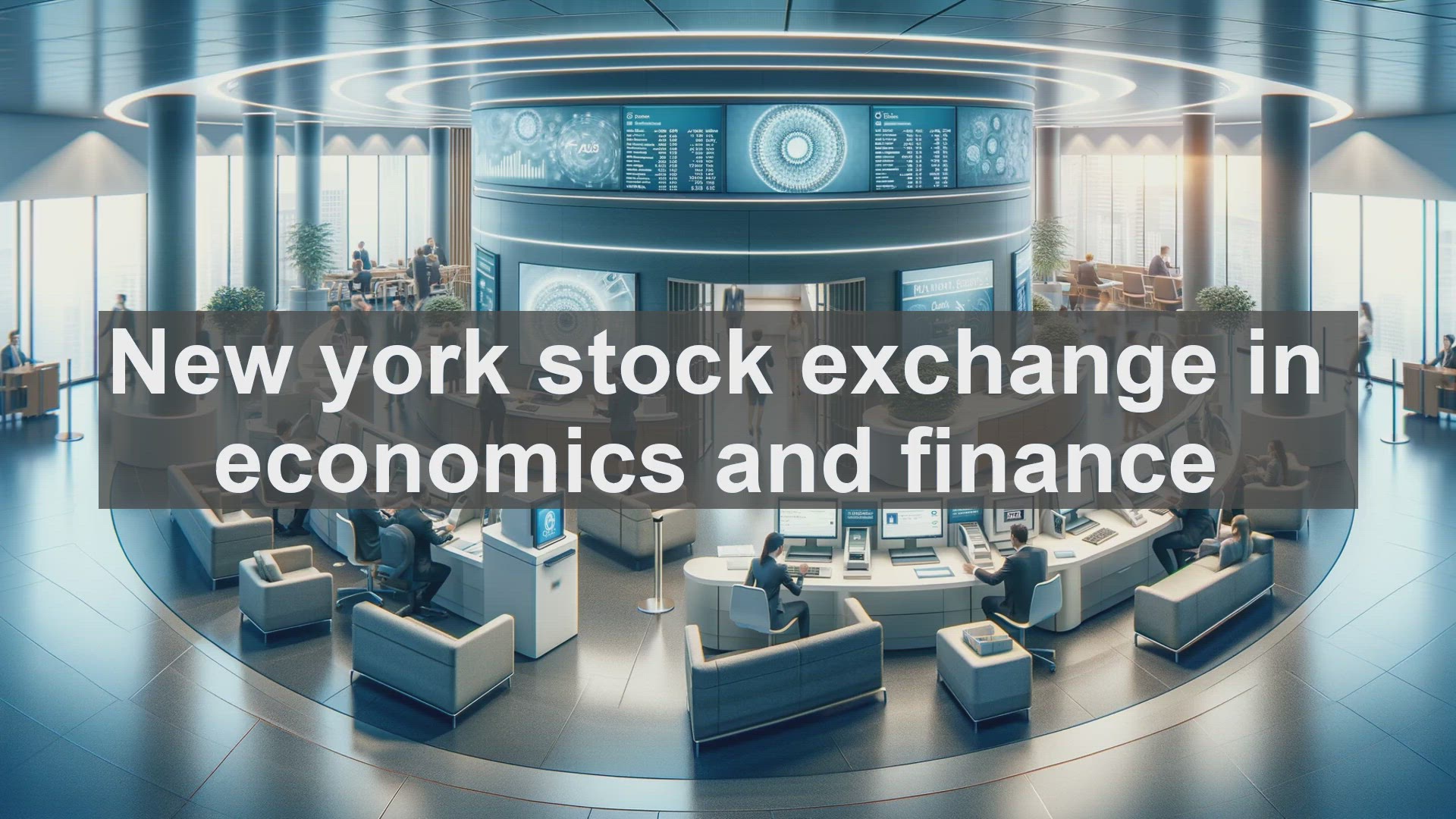 'Video thumbnail for New york stock exchange in economics and finance'