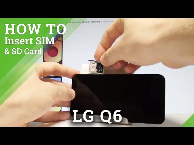 Video thumbnail for How to Insert SIM and SD Card in LG Q6 - Nano SIM and Micro SD Card |HardReset.Info