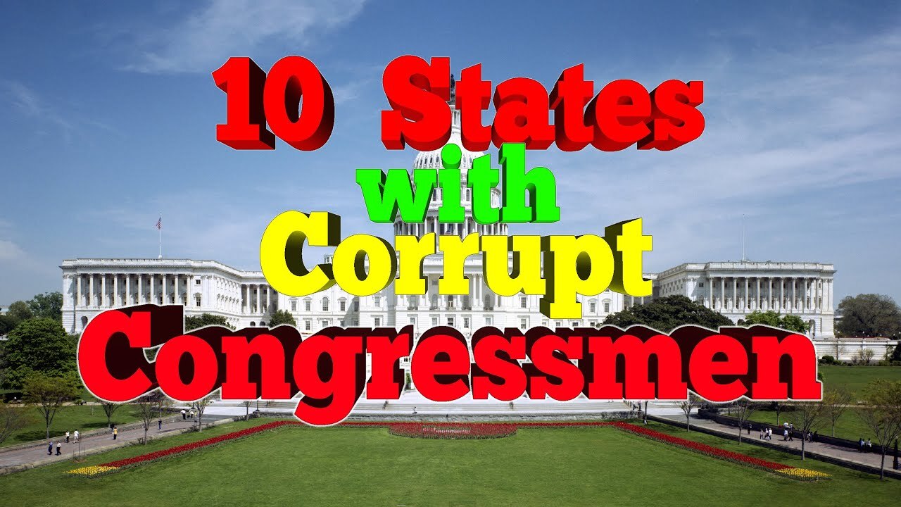 Video thumbnail for 10 States that have Corrupt Congressmen.