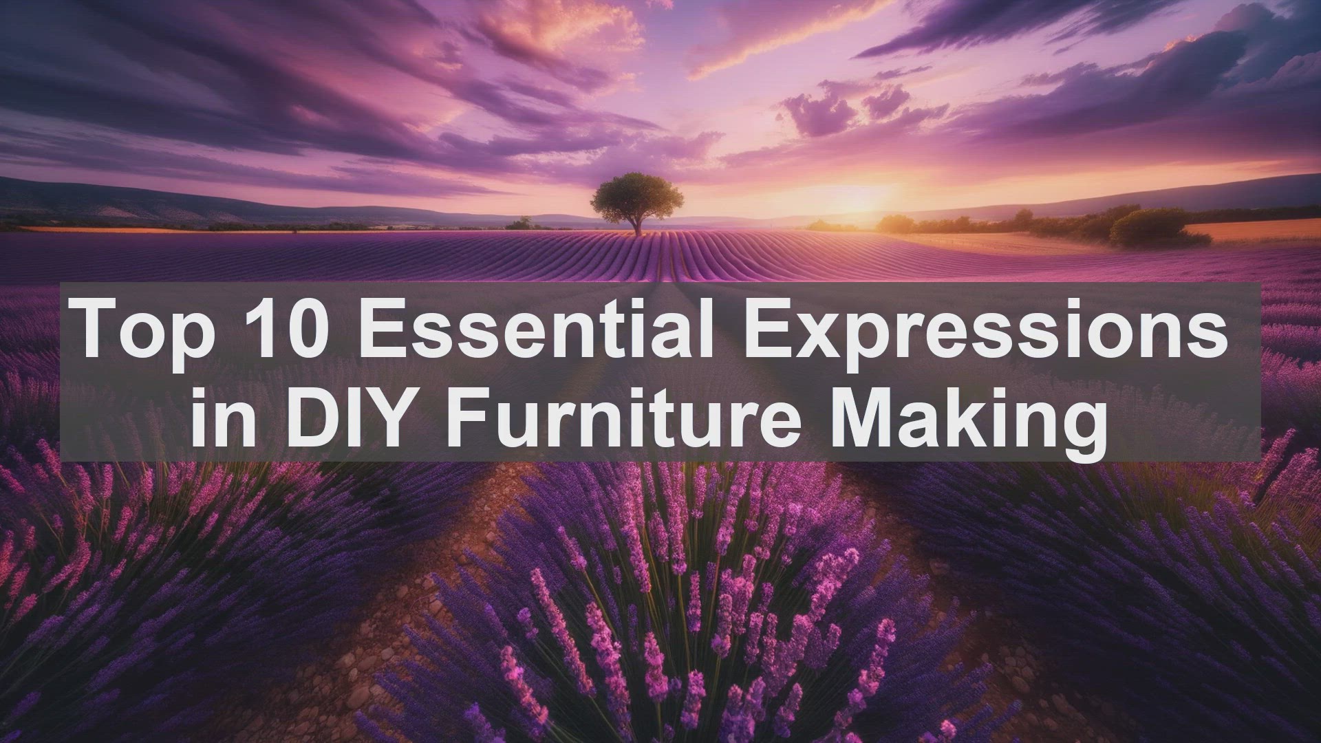 'Video thumbnail for Top 10 Essential Expressions in DIY Furniture Making'