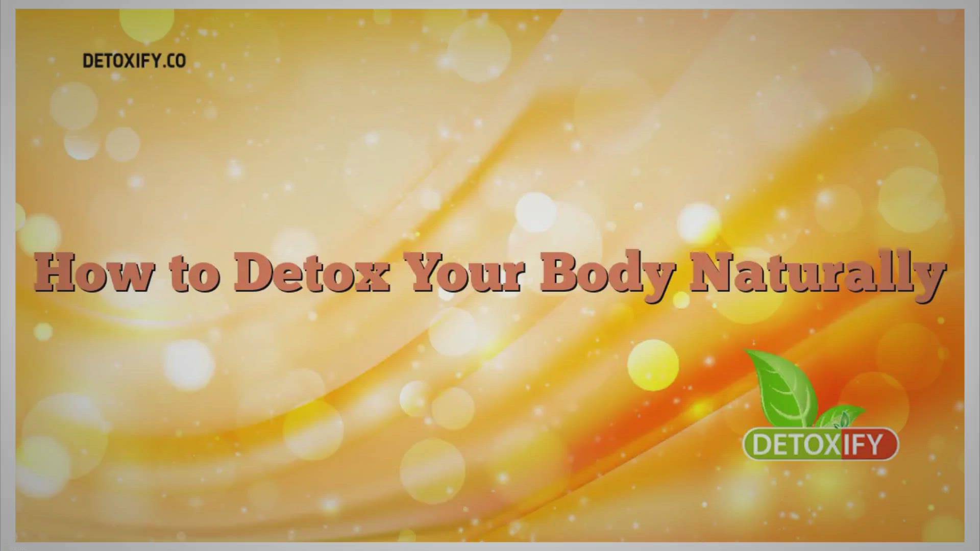 Video thumbnail for How to Detox Your Body Naturally
