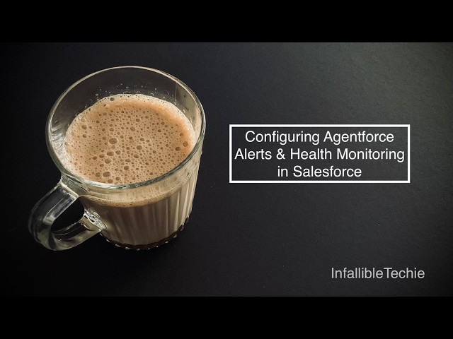 Video thumbnail for Configuring Agentforce Alerts & Health Monitoring in Salesforce
