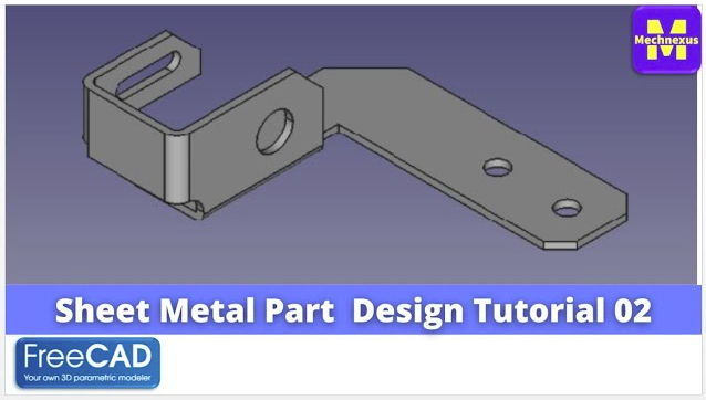 'Video thumbnail for Sheet Metal Part  Design Tutorial 02| FreeCAD Tutorial | FreeCAD Sheet Metal | Mechnexus |'