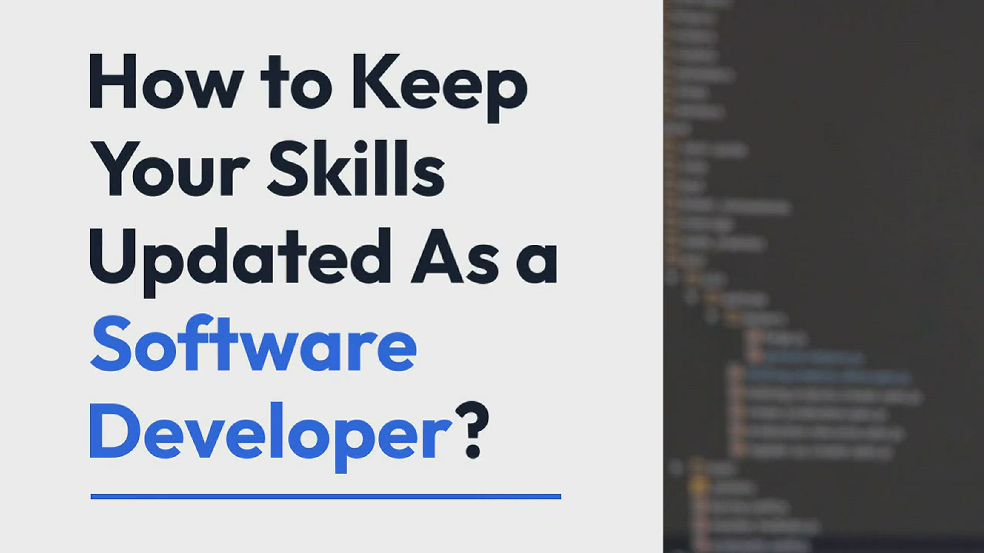 'Video thumbnail for  How to Keep Your Skills Updated As a Software Developer?'