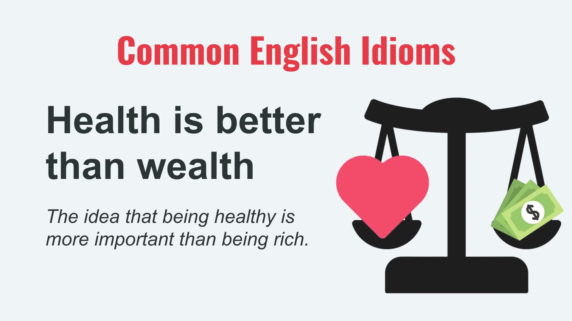 Video thumbnail for Health is Better Than Wealth: American English Proverbs
