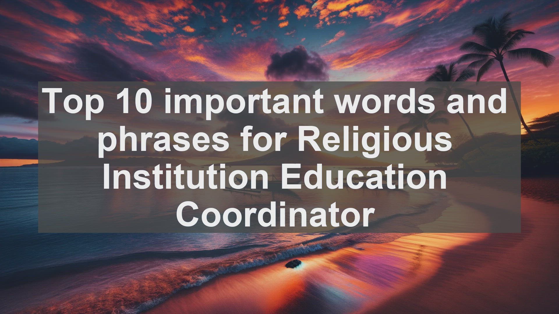 'Video thumbnail for Top 10 important words and phrases for Religious Institution Education Coordinator'