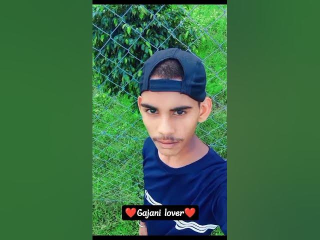 Video thumbnail for ❤gajani lover ❤