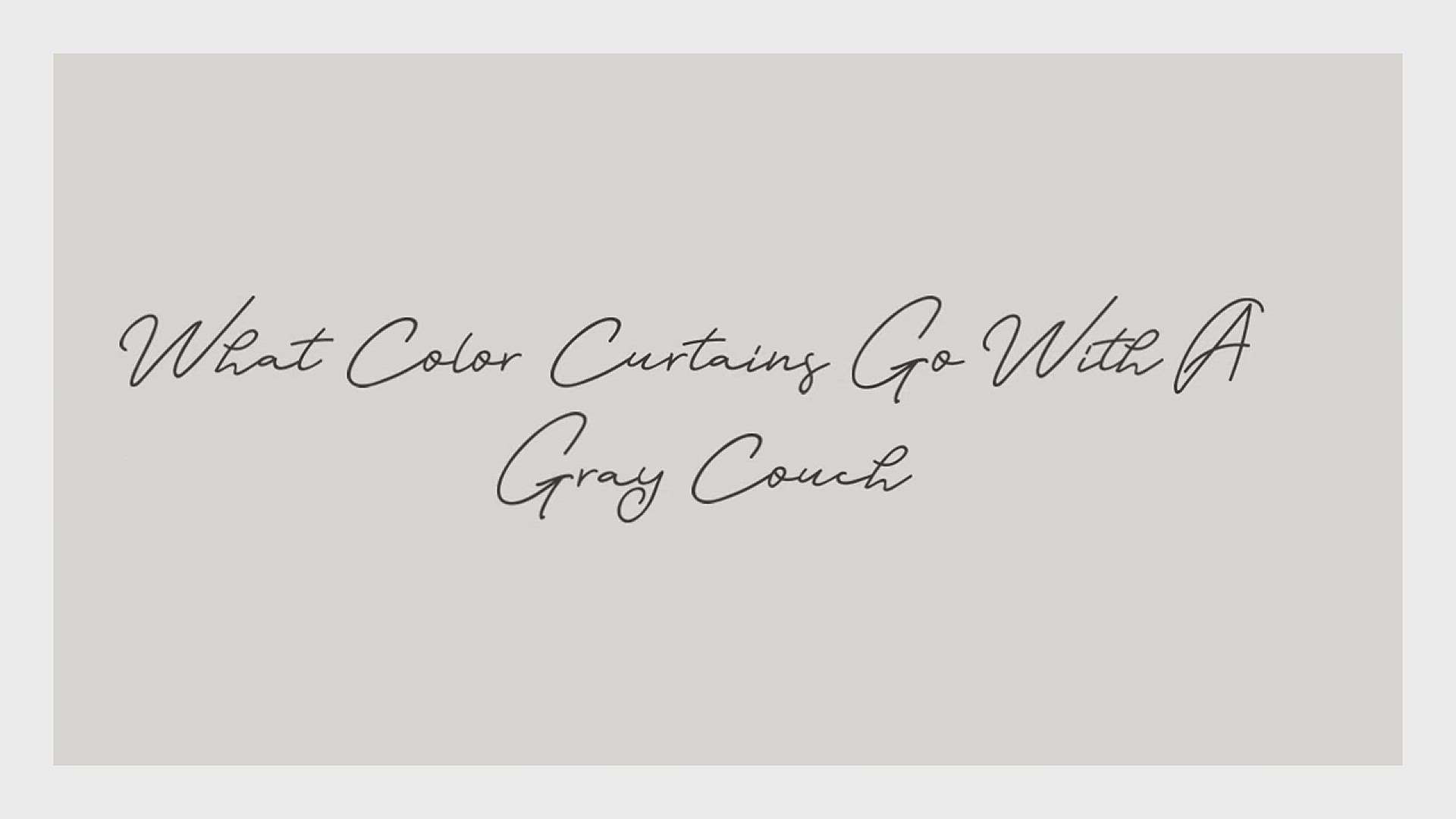 'Video thumbnail for What Color Curtains Go With A Gray Couch – 15 Ideas'
