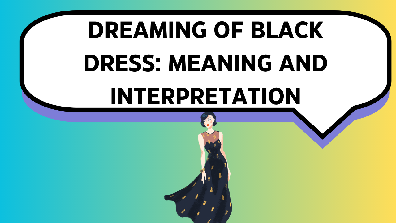 'Video thumbnail for Dreaming of black dress Meaning and Interpretation'