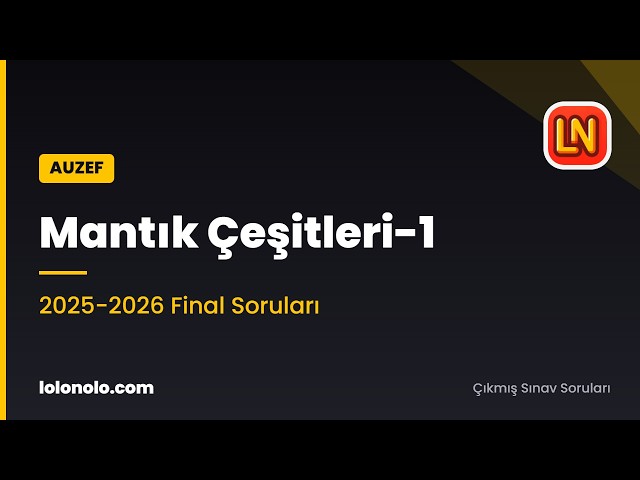 Video thumbnail for Mantık Çeşitleri-1 2025-2026 Final Soruları