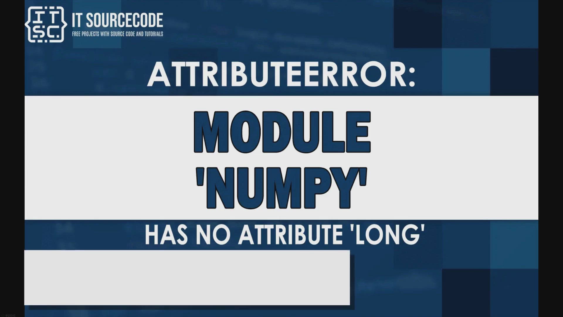 'Video thumbnail for attributeerror: module ‘numpy’ has no attribute ‘long’'