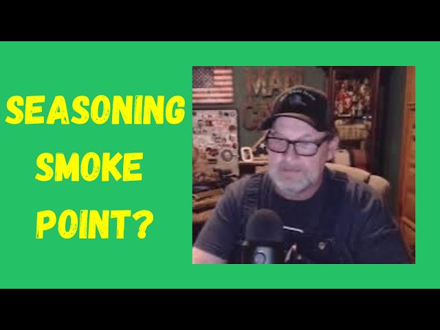 Video thumbnail for Cast Iron Seasoning - Is the smoke point what creates the seasoning?