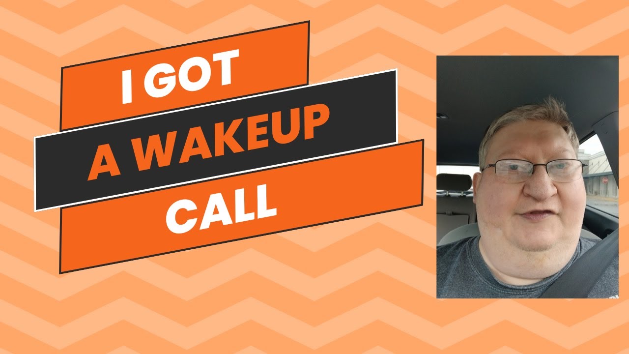 Video thumbnail for Let's Get Real... I Got A Wakeup Call