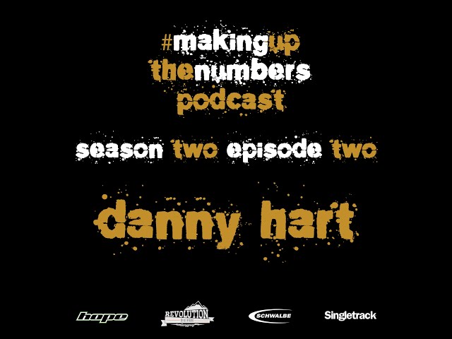 Video thumbnail for Making Up The Numbers Podcast With Danny Hart
