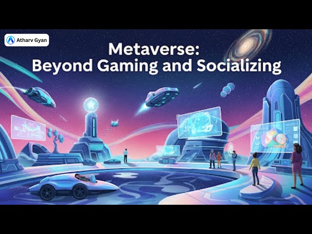 Video thumbnail for Metaverse: Beyond Gaming and Socializing
