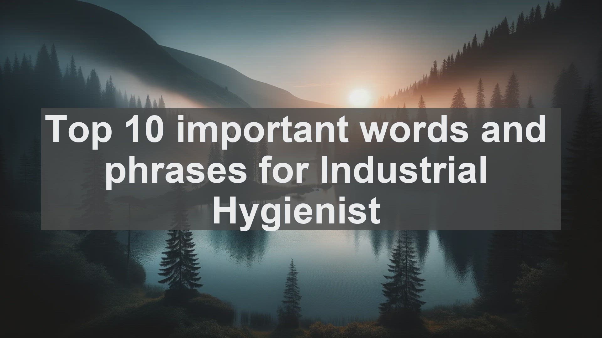 'Video thumbnail for Top 10 important words and phrases for Industrial Hygienist'