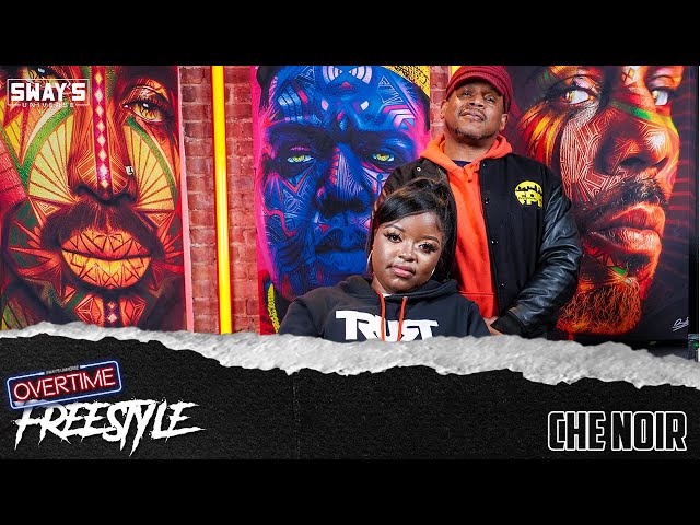 Video thumbnail for Che` Noir Freestyle | OVERTIME | SWAY’S UNIVERSE