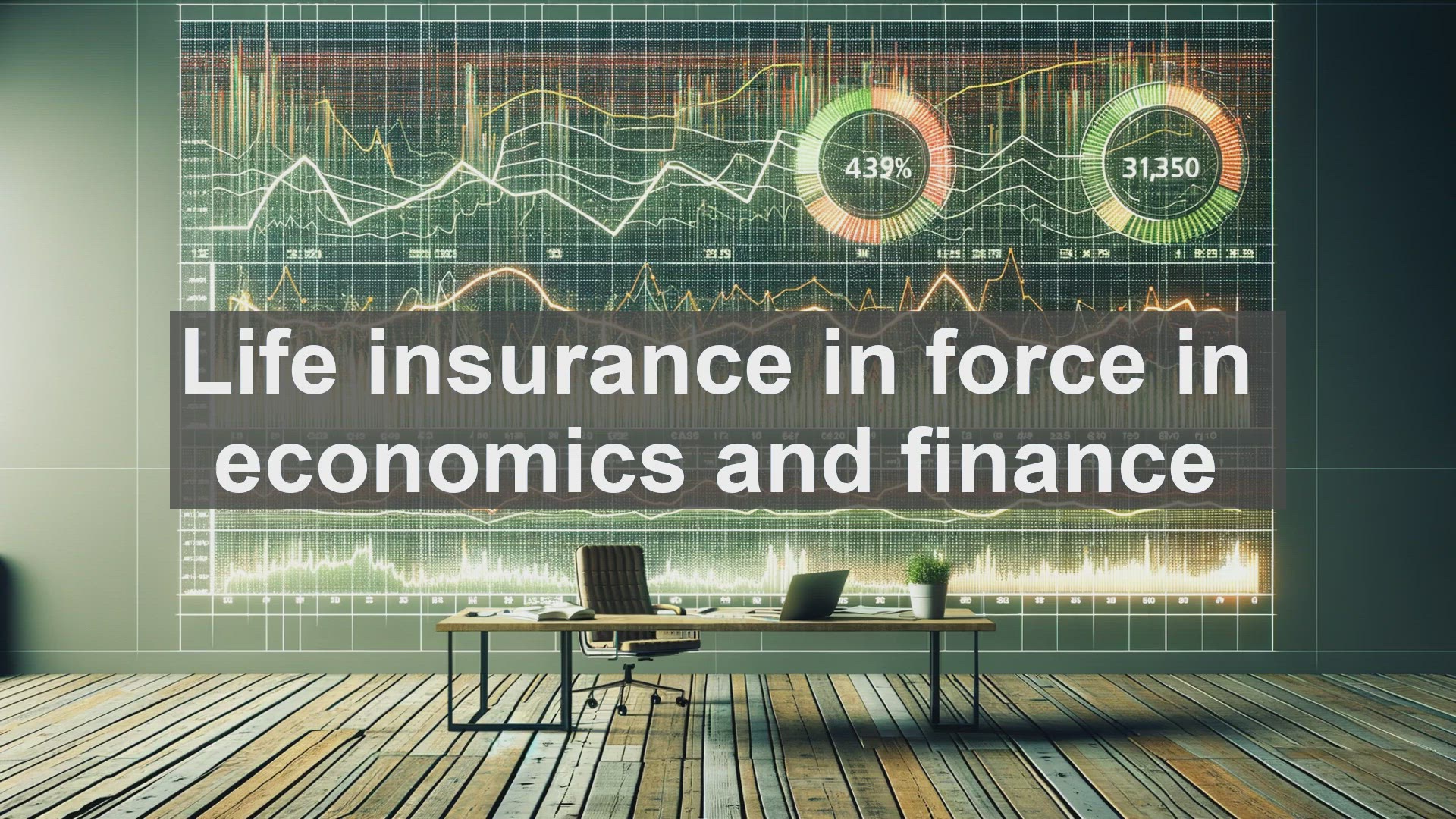 'Video thumbnail for Life insurance in force in economics and finance'