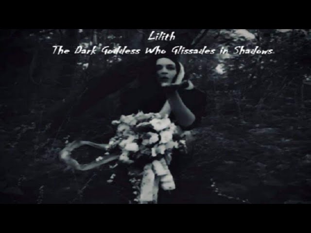 Video thumbnail for Working With Lilith, the Primordial Dark Goddess Who Glissades in Shadows