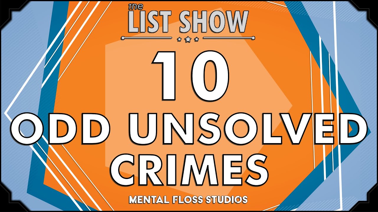 Video thumbnail for 10 Strange Unsolved Crimes | Mental Floss