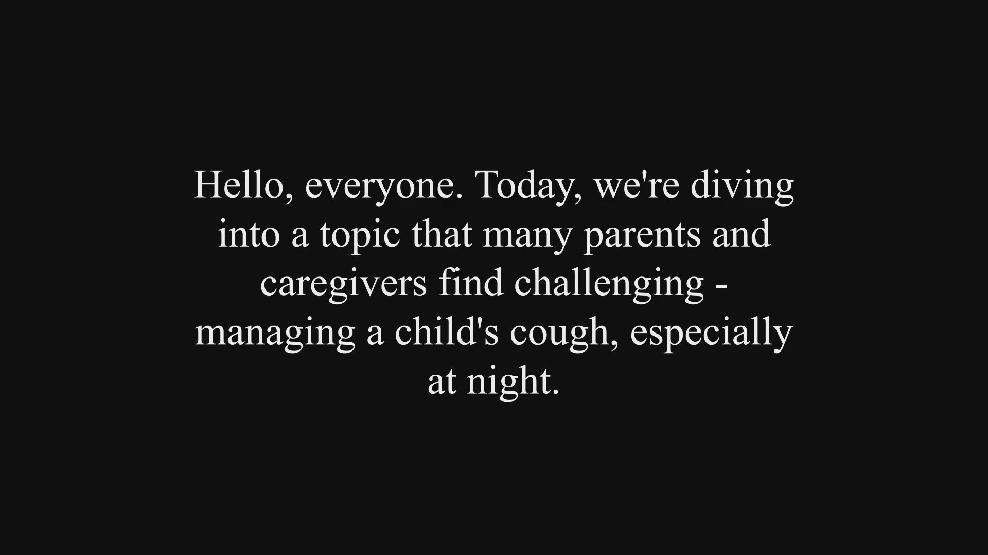 Video thumbnail for Soothing Your Child's Nighttime Cough: Causes, Remedies, and Prevention