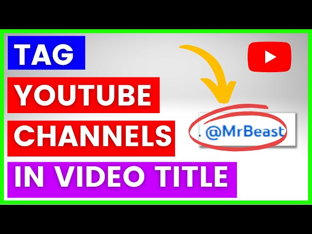 Video thumbnail for How To Tag YouTube Channels In Video Titles? [in 2025] (Mention YouTubers In YouTube Video Titles)