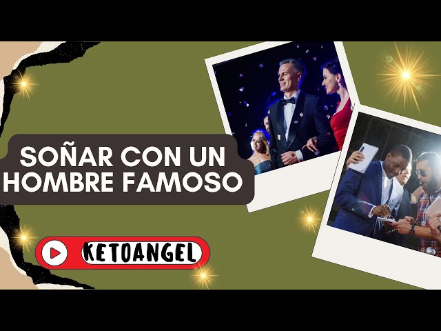'Video thumbnail for Soñar con hombre famoso qué significa'