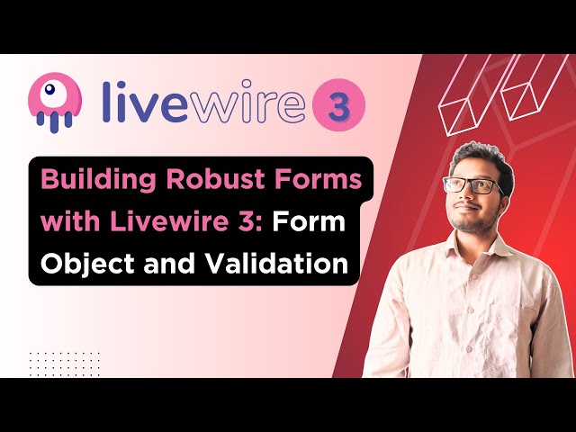 'Video thumbnail for Building Robust Forms with Livewire 3: Form Object and Validation Technique'