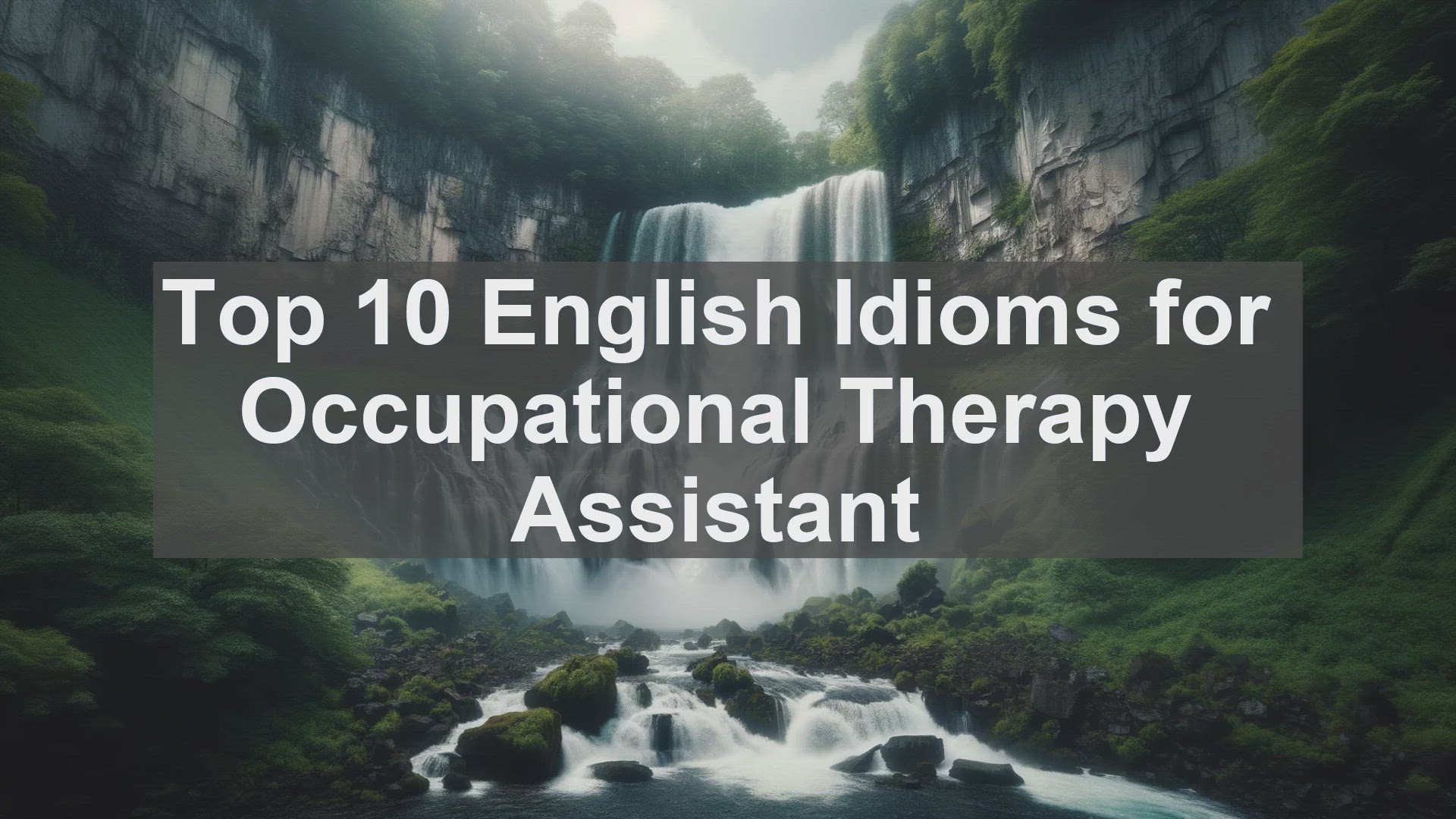 'Video thumbnail for Top 10 English Idioms for Occupational Therapy Assistant'